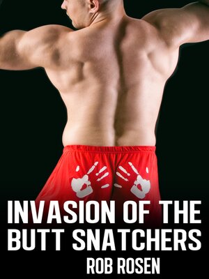 cover image of Invasion of the Butt Snatchers